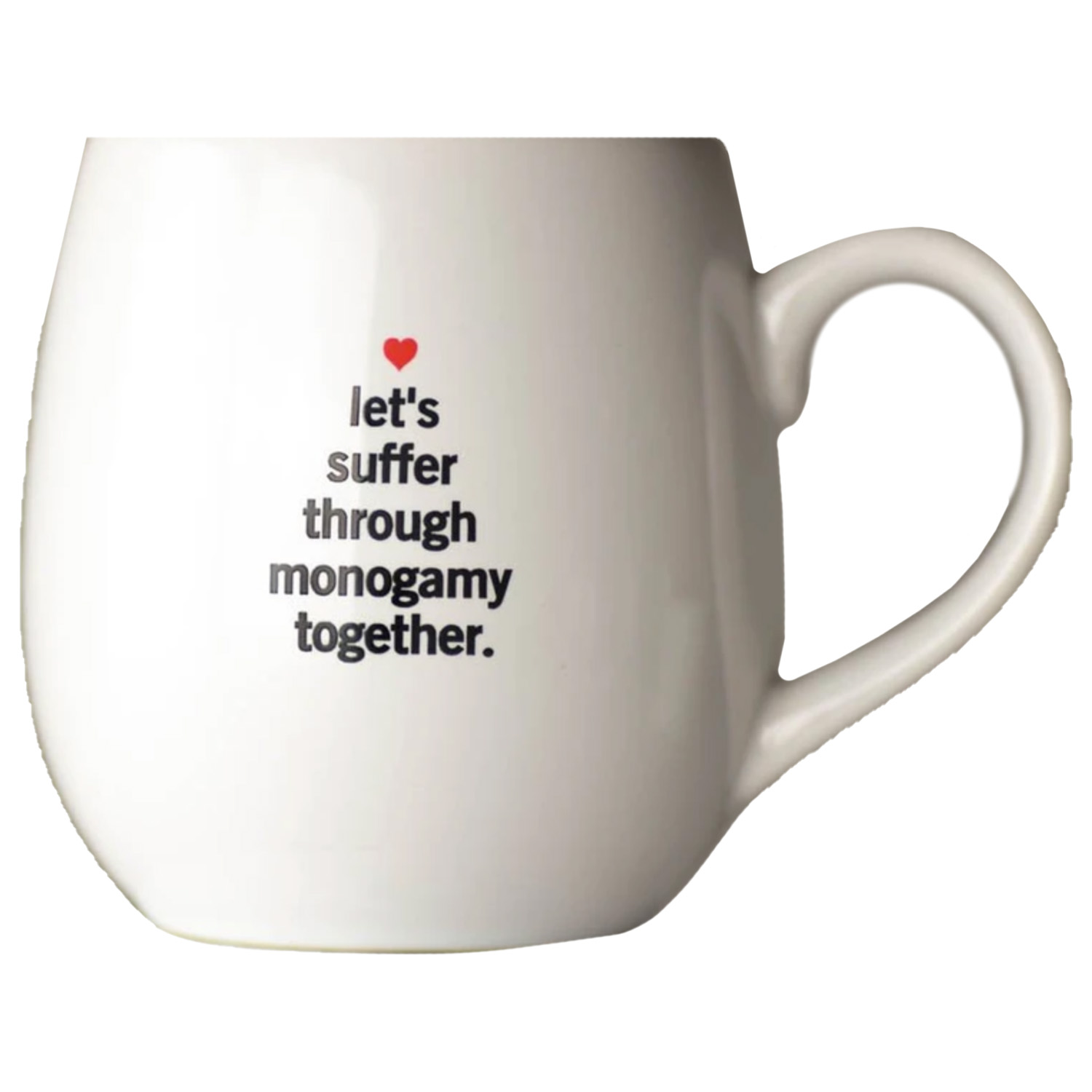 Let's Suffer Through Monogamy Together Mug